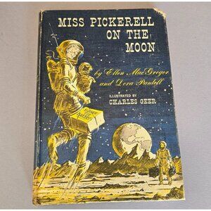 Miss Pickerell on the Moon Ellen MacGregor Dora Pantell 1965 Hardcover Book VTG